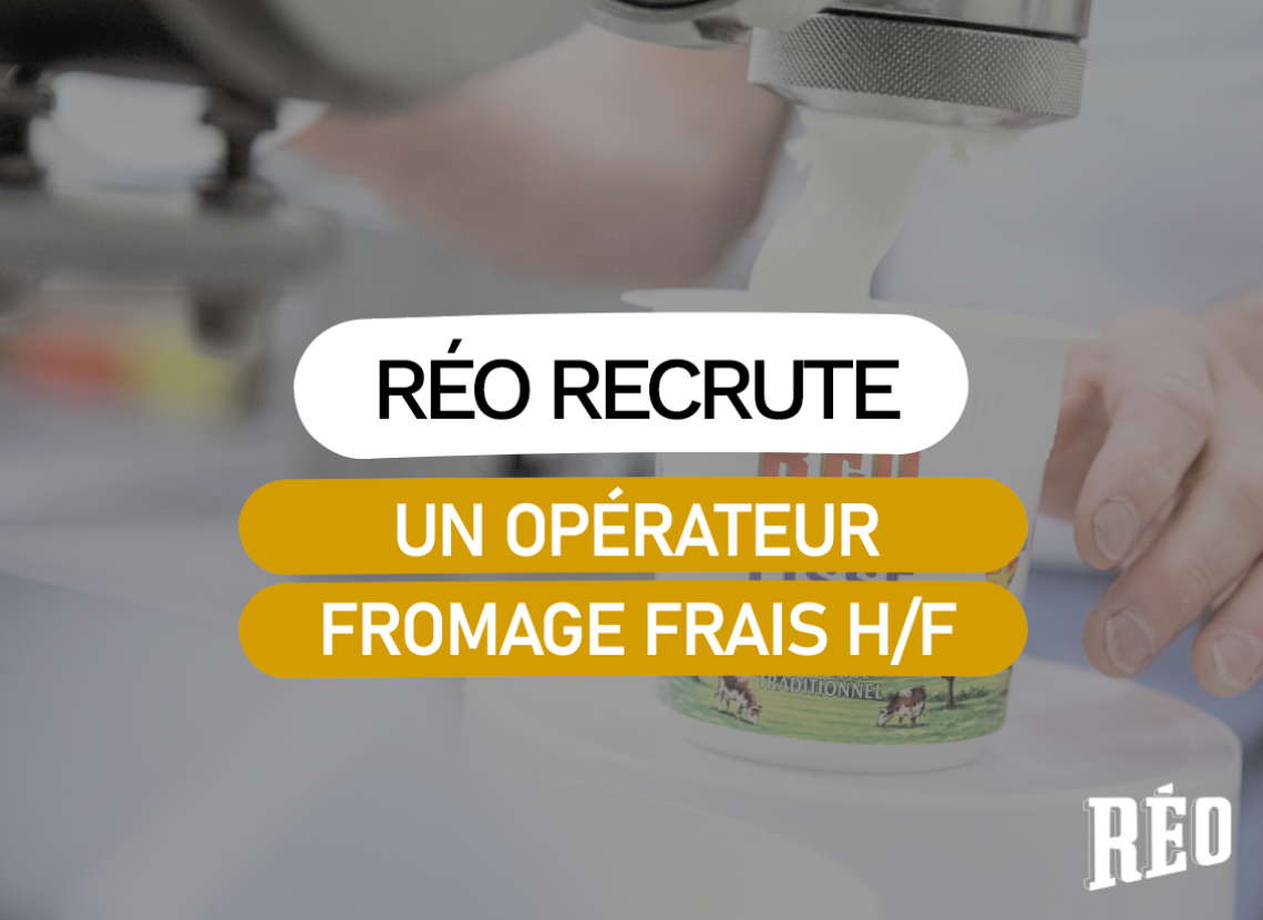 fromagerie réo offre d'emploi opérateur fromage frais 